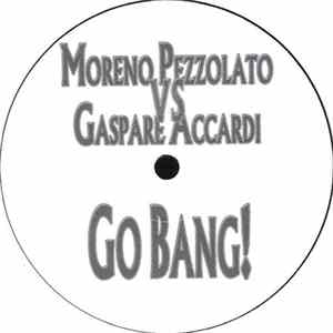 Moreno Pezzolato Vs Gaspare Accardi - Go Bang! Album
