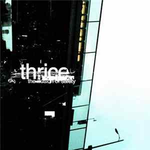 Thrice - The Illusion Of Safety Album