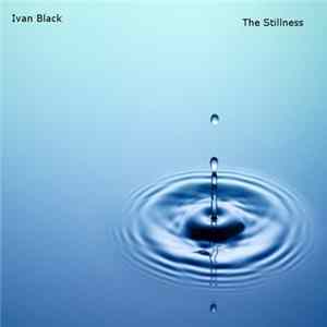 Ivan Black - The Stillness Album