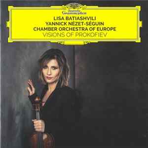 Lisa Batiashvili, Yannick Nézet-Séguin, Chamber Orchestra Of Europe, Prokofiev - Visions Of Prokofiev Album