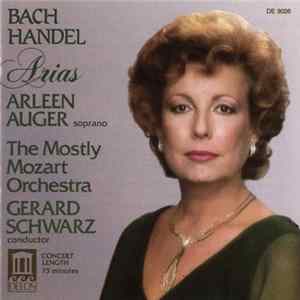 Bach - Handel, Arleen Auger, The Mostly Mozart Orchestra, Gerard Schwarz - Arias Album