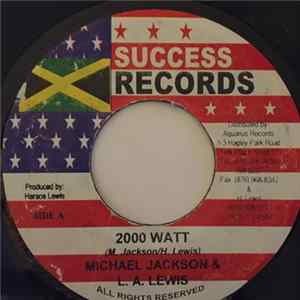 Michael Jackson & L.A. Lewis / Rashida Rose & L.A. Lewis - 2000 Watt / Money Album