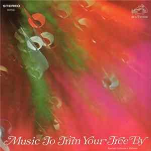 Various - Music To Trim Your Tree By Album