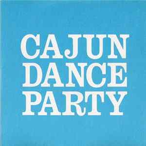 Cajun Dance Party - The Race Album
