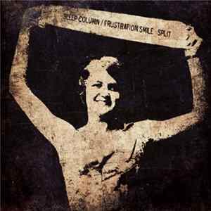 Sleep Column / Frustration Smile - Split Album