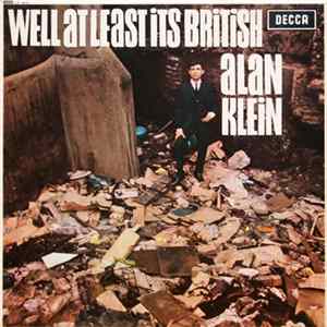 Alan Klein - Well At Least Its British Album