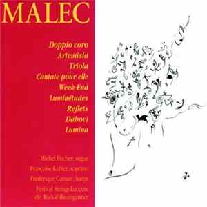 Malec - Doppio Coro / Artemisia / Triola / Cantate Pour Elle / Week-end / Luminétudes / Reflets / Dahovi / Lumina Album
