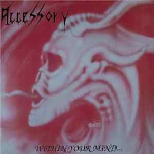 Accessory - Within Your Mind... Album