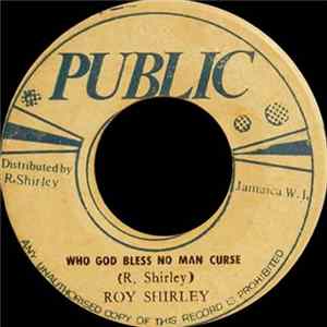 Roy Shirley / The Thunder Bird All Stars - Who God Bless No Man Curse Album