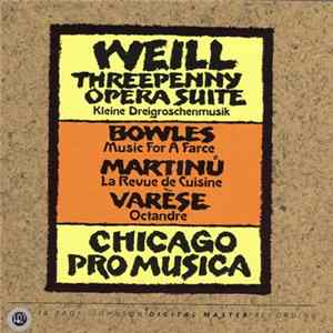 Chicago Pro Musica - Weill - Varèse - Bowles - Martinů Album