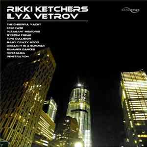 Rikki Ketchers & Ilya Vetrov - City Movement Album