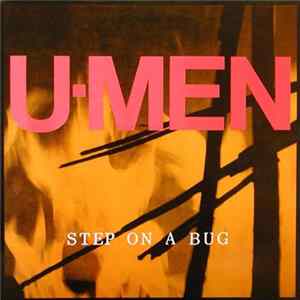 U-Men - Step On A Bug Album