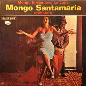 Mongo Santamaria Orchestra & La Lupe - Mongo Introduces La Lupe Album