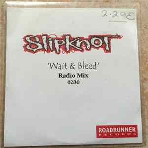 Slipknot - Wait And Bleed Album