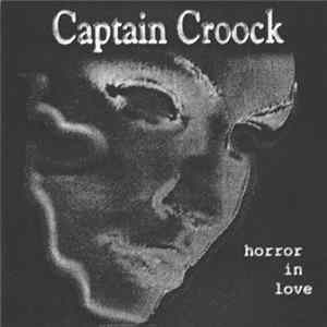 Captain Croock - Horror In Love Album