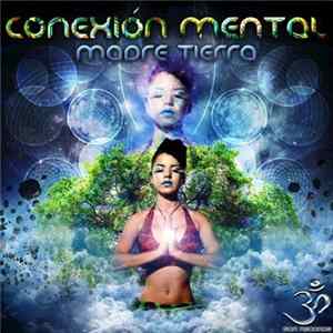 Conexion Mental - Madre Tierra Album
