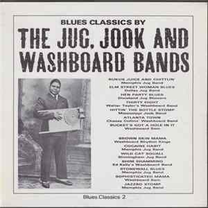 Various - Blues Classics By The Jug, Jook And Washboard Bands Album