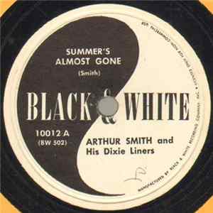 Arthur Smith And His Dixie Liners - Summer's Almost Gone / I'm Always Blue For You Album