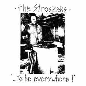 The Stroszeks - ...To Be Everywhere! Album