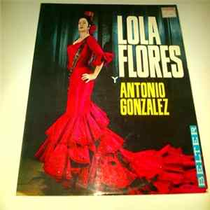 Lola Flores Y Antonio Gonzalez - Lola Flores Y Antonio Gonzalez Album
