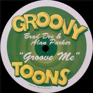Brad Dee & Alan Parker - Groove Me Album