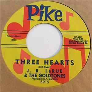 J. R. LaRue & The Goldtones - I Know Better / Three Hearts Album