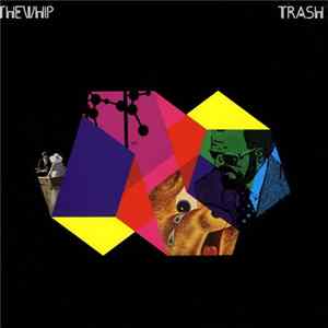The Whip - Trash Album