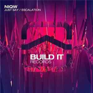 NiQW - Just Say / Escalation Album