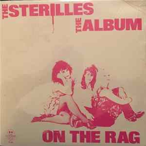 The Sterilles - On The Rag - The Album Album