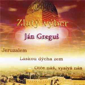 Ján Greguš - Zlatý Výber Album