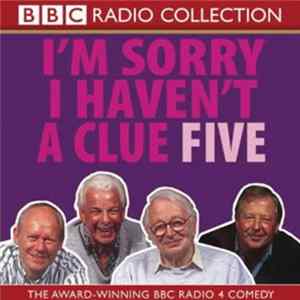"I'm Sorry I Haven't A Clue" Cast - I'm Sorry I Haven't A Clue Five Album