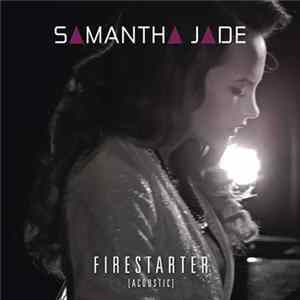 Samantha Jade - Firestarter [Acoustic] Album