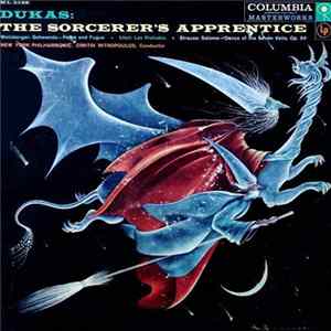 Dukas ‧ Weinberger ‧ Liszt ‧ Strauss ‧ New York Philharmonic, Dimitri Mitropoulos - The Sorcerer's Apprentice ‧ Schwanda ‧ Les Preludes ‧ Dance Of The Seven Veils, Op. 54 Album