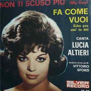 Lucia Altieri - Non Ti Scuso Più (My Guy) / Fa Come Vuoi (Like You Use To Do) Album