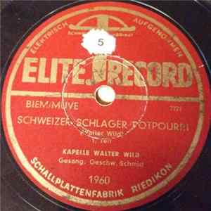 Kapelle Walter Wild, Geschwister Schmid - Schweizer Schlager Potpourri Album
