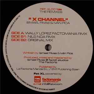 Ismael Rivas & Iván Pica - X Channel (Remixes) Album