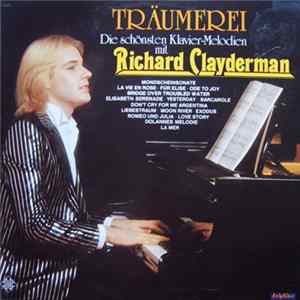 Richard Clayderman - Träumerei • Die Schönsten Klavier-Melodien Mit Richard Clayderman Album
