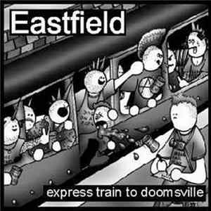 Eastfield - Express Train To Doomsville Album