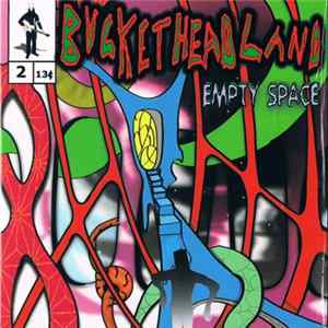 Bucketheadland - Empty Space Album
