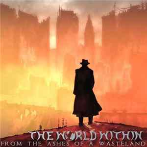 The World Within - From The Ashes Of A Wasteland Album