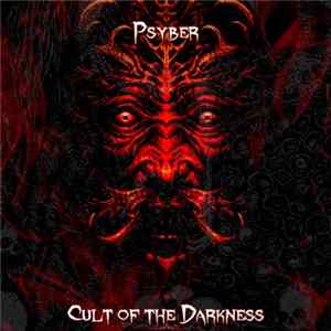 Psyber - Cult Of The Darkness Album