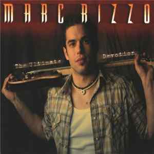 Marc Rizzo - The Ultimate Devotion Album