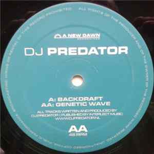 DJ Predator - Backdraft / Genetic Wave Album