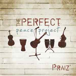 Praiz - The Perfect Peace Project Album