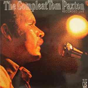 Tom Paxton - The Compleat Tom Paxton (Recorded Live) Album