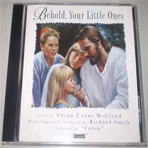 Richard Smith, Susan Evans McCloud - Behold, Your Little Ones Album