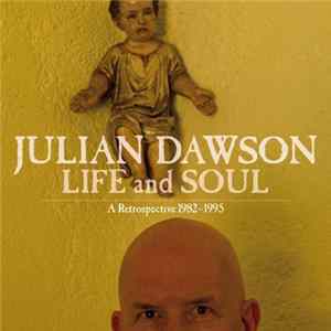Julian Dawson - Life And Soul - A Retrospective 1982-1995 Album