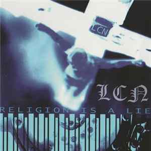 LCN - Religion Is A Lie Album