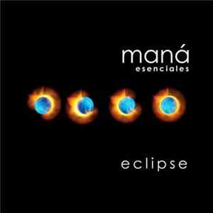 Maná - Esenciales - Eclipse Album