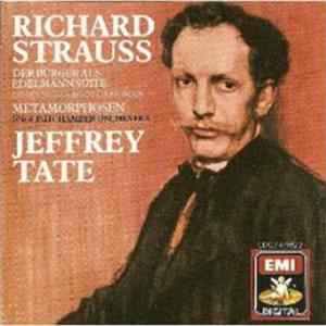 Richard Strauss - Jeffrey Tate, English Chamber Orchestra - Suite Der Burger Als Edelmann Op.60. Metamorphosen. Album
